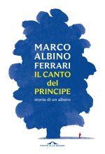 canto del Principe. Storia di un albero