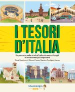 tesori d'Italia. Un percorso nella storia d'Italia attraverso i luoghi e i monumenti più importanti