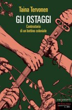 ostaggi. Controstoria di un bottino coloniale