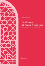 donne di Casa Altavilla. Storie di alleanze, guerre e cortei