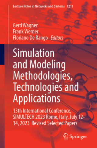 Simulation and Modeling Methodologies, Technologies and Applications