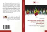 La diplomatie économique sénégalaise: enjeux et perspectives