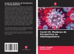 Covid-19: Mudança de Perspectiva na Odontopediatria