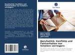 Berufsethik: Konflikte und Fehlverhalten von Schülern verringern