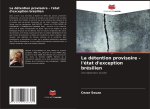 La détention provisoire - l'état d'exception brésilien