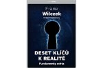 Deset klíčů k realitě. Fundamenty světa