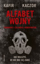 Alfabet wojny Jak walczyć, by nie dać się zabić