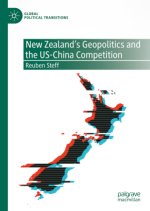 New Zealand's Geopolitics and the US-China Competition
