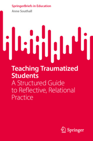 Teaching Traumatized Students