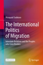 The International Politics of Migration