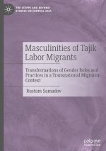 Masculinities of Tajik Labor Migrants