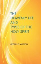 The Heavenly Life and Types of the Holy Spirit