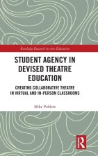 Student Agency in Devised Theatre Education
