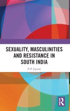 Sexuality, Masculinities, and Resistance in South India