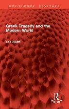 Greek Tragedy and the Modern World