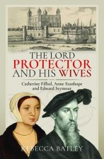 The Lord Protector and His Wives