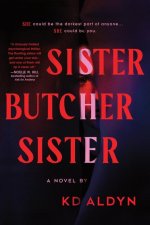 Sister, Butcher, Sister