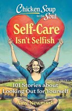 Chicken Soup for the Soul: Self-Care Isn't Selfish