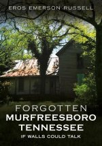 Forgotten Murfreesboro, Tennessee