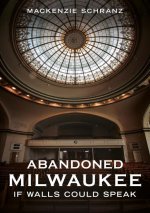 Abandoned Milwaukee