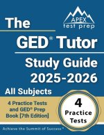 The GED Tutor Study Guide 2024-2025 All Subjects