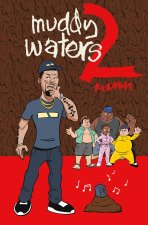 Muddy Waters 2