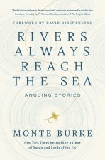 Rivers Always Reach the Sea