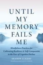 Until My Memory Fails Me