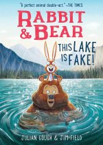 Rabbit & Bear: This Lake Is Fake