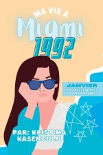 Ma vie ? Miami 1992 Janvier