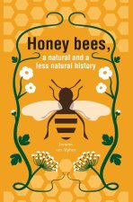 Honeybees, a Natural and less natural history