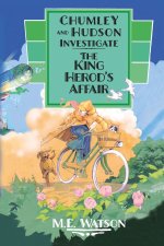 Chumley and Hudson Investigate. The King Herod's Affair
