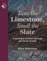 Taste the Limestone, Smell the Slate