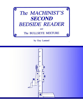 The Machinist's Second Bedside Reader