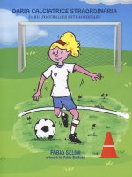 Daria calciatrice straordinaria