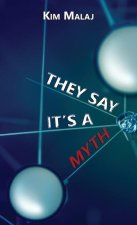 They Say It's a Myth