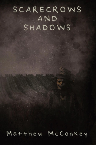Scarecrows and Shadows