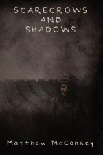 Scarecrows and Shadows