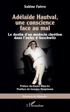Adéla?de Hautval, une conscience face au mal