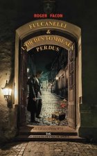 Fulcanelli & l'Or Des Tombeaux Perdus