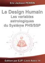 Le design humain - les variables astrologiques du syst?me phs/ssp