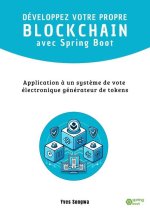 DÉVELOPPEZ VOTRE PROPRE BLOCKCHAIN avec Spring Boot