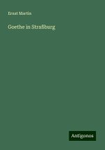 Goethe in Straßburg