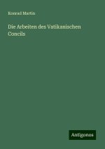Die Arbeiten des Vatikanischen Concils