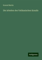 Die Arbeiten des Vatikanischen Konzils