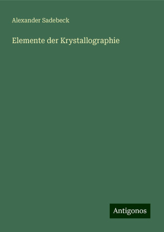 Elemente der Krystallographie