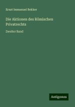Die Aktionen des Römischen Privatrechts