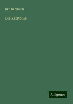 Die Katatonie