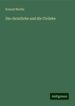 Die christliche und die Civilehe