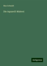 Die Aquarell-Malerei